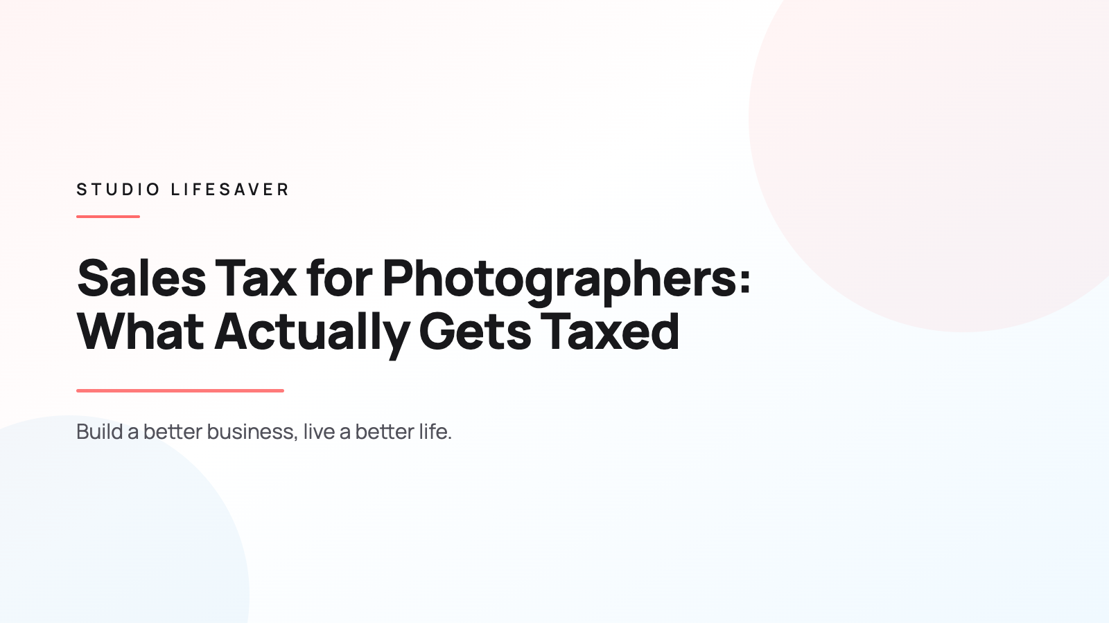 Title card: Sales Tax for Photographers — What Actually Gets Taxed